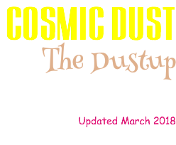COSMIC DUST The Dustup Updated March 2018 